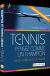 Tennis - Pensez comme un champion - mode d'emploi pour gagner (Broché)