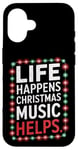 iPhone 16 Musical Christmas Songs Life Happens Christmas Music Helps Case