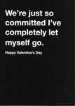 Valentine's Day Card Boyfriend Girlfriend Wife So committed Let myself go