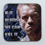 IF IT BLEEDS - Dutch from Predator Coaster / Bar Mat - Sturdy, Gloss, Original