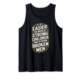 It is Easier to Build Strong Children Tank Top