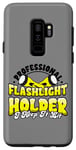 Coque pour Galaxy S9+ Porte-lampe de poche professionnel I Keep it Lit Funny