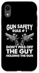 iPhone XR Gun Safety Rule - Don't Piss Off The Man Holding The Gun Case