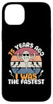 iPhone 14 Plus Vintage Legend 75 Years Ago I Was The Fastest Men Women Bday Case