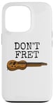 Coque pour iPhone 13 Pro Ne vous inquiétez pas, Lap Steel Guitar, Slide Guitarist