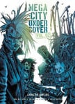 2000 AD Graphic Novels Rob Williams Mega-City Undercover Vol. 02: Living the Low Life, Volume 2