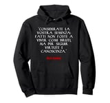 Fatti Non Foste A Viver Come Bruti Dante Alighieri Pullover Hoodie