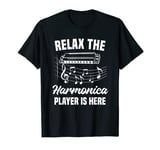 Relax The Harmonica Player Is Here Harmonicist T-Shirt