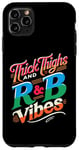 Coque pour iPhone 11 Pro Max Thick Thighs R&B Vibes Funky Music R et B