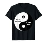 It's So Over / We're So Back T-Shirt