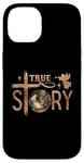 Coque pour iPhone 14 True Story Crèche de Noël Jésus Chrétien Hommes Femmes Enfants