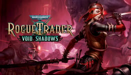 Warhammer 40,000: Rogue Trader - Void Shadows