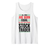 Mens All Men Are Created Equal Few Become Trader Stock Market Stocks Tank Top