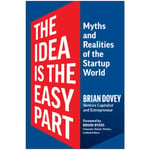 The Idea Is the Easy Part (inbunden, eng)