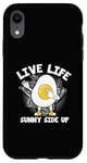 Coque pour iPhone XR Œufs drôles de nourriture Pun Live Life Sunny Side Up