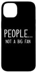 iPhone 14 Plus Ew People Not a Big Fan I Hate People Person Funny Introvert Case