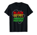 Black History Is American History Patriotic African American T-Shirt