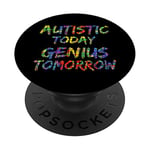 Autism Quote Gift for Boys Autistic Today Genius Tomorrow PopSockets Grip and Stand for Phones and Tablets