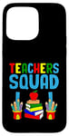 Coque pour iPhone 15 Pro Max Teacher's Squad Teacher Teacher Teacher