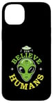 Coque pour iPhone 14 Plus Extraterrestre drôle alien citation