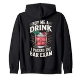 Buy Me A Drink I Passed The Bar Exam Zip Hoodie