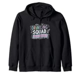 Drinking Squad, I'll Be There for You, Drinking Team Zip Hoodie