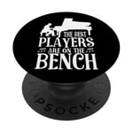 Piano Teacher Pianist The Best Players Are On The Bench PopSockets Adhesive PopGrip