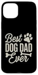 Coque pour iPhone 15 Plus Best Dog Dad Ever Funny Pet Owner Sarcastique