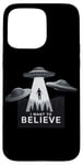 iPhone 15 Pro Max I Want to Believe UFO Alien Abduction Funny Alien Lover Area Case