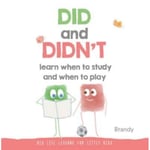 Did and Didn't Learn When to Study and When to Play (häftad, eng)