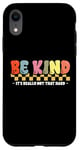 Coque pour iPhone XR Be Kind Not That Hard Motivational Kindness Anti Bullying