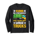 Funny Garbage Trucks Pun Tee For Truck Lovers Long Sleeve T-Shirt