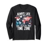 Always Late I'm My Own Time Zone Funny Sarcasm World Map Pun Long Sleeve T-Shirt