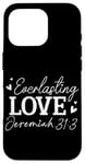 iPhone 16 Pro Everlasting Love Jeremiah 31 3 Inspirational Bible Verse Case