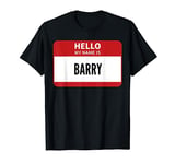 Barry Name Tag, Hello My Name Is Barry T-Shirt