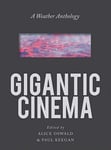 Gigantic Cinema  A Weather Anthology