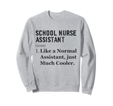 Thank You Appreciation Day School nurse assistant Sweatshirt