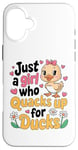 iPhone 16 Plus Just a Girl Who Quacks Up for Ducks Cute Cartoon Design Case