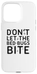 iPhone 15 Pro Max Don't Let The Bed Bugs Bite Scary Funny Halloween Costume Case