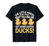 The Little Voices Get More Ducks Funny Rubber Duck T-Shirt