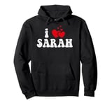 I Love Sarah Funny Valentines Day Heart Love Women Sarah Pullover Hoodie