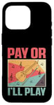 Coque pour iPhone 16 Pro Pay Or I'll Play Violoniste Musicien Violoniste Violoniste Fiddle