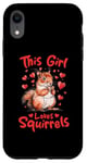 iPhone XR Funny Squirrel Animal This Girl loves Squirrels Case