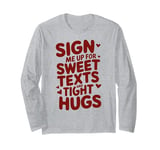 Funny Valentines Day Quotes For Singles Lovers Family Friend Long Sleeve T-Shirt