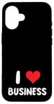 Coque pour iPhone 16 I Love Business - Cœur - Entrepreneur Startup Store Retail