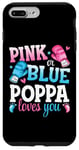 iPhone 7 Plus/8 Plus Pink Or Blue Poppa Loves You Boxing Gender Reveal Party Case