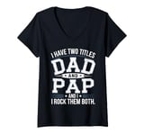 Womens Dad and Pap Father's Day Gift for Men from Daughter Son Kids V-Neck T-Shirt