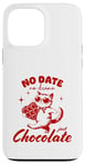 iPhone 13 Pro Max Funny Single Saying No Date No Drama Just Chocolate Cat Case