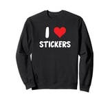 I Love Stickers - Heart - Art Artist Journal Journaling Sweatshirt