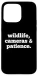 iPhone 15 Pro Max Wildlife Cameras and Patience Nature Photography Lovers Case